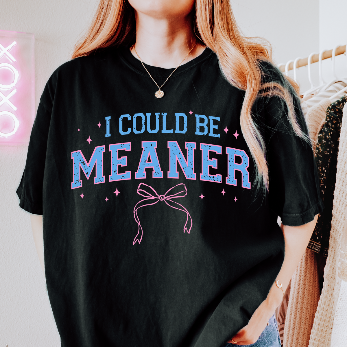 I Could Be Meaner Tee | Funny Sarcastic Graphic T-Shirt