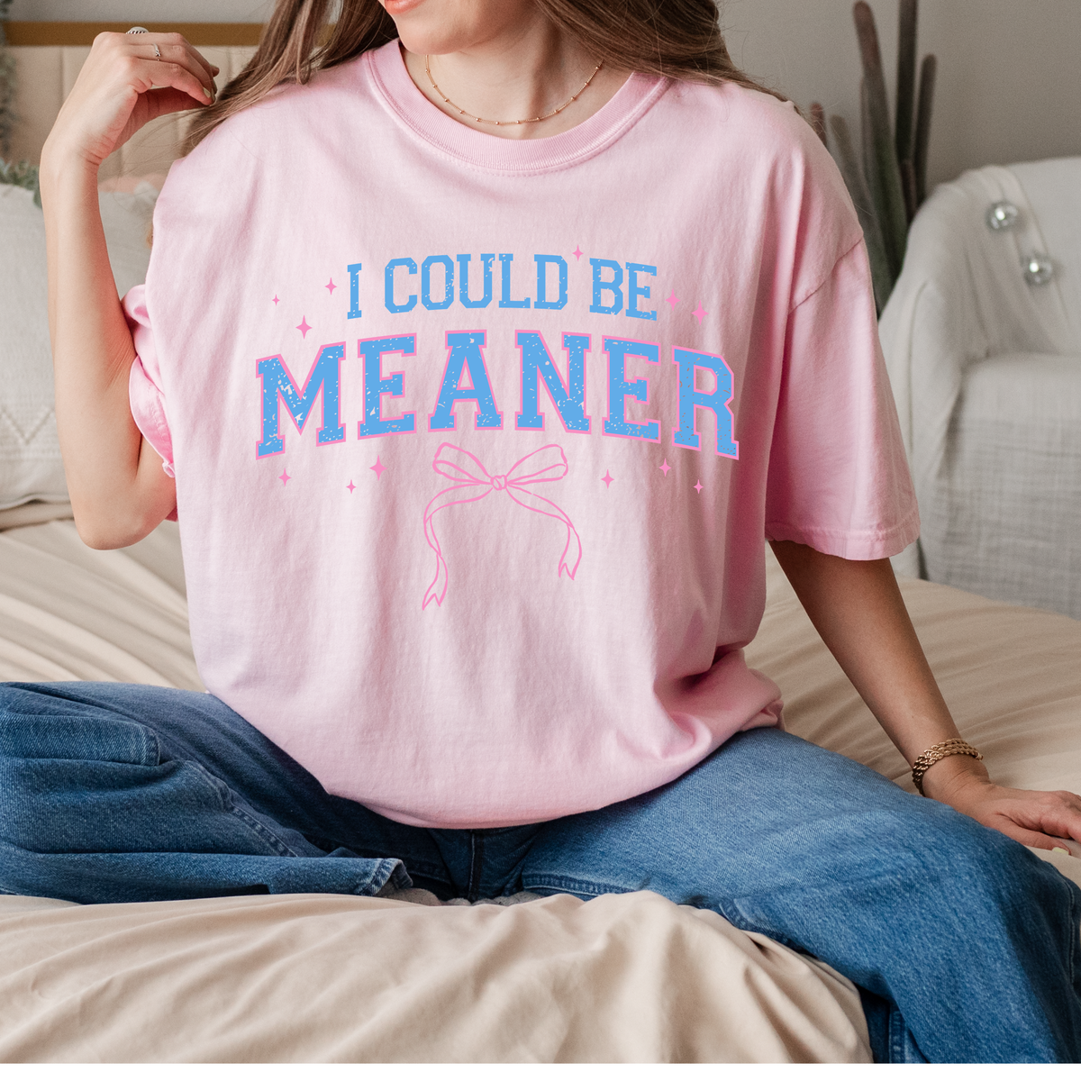 I Could Be Meaner Tee | Funny Sarcastic Graphic T-Shirt