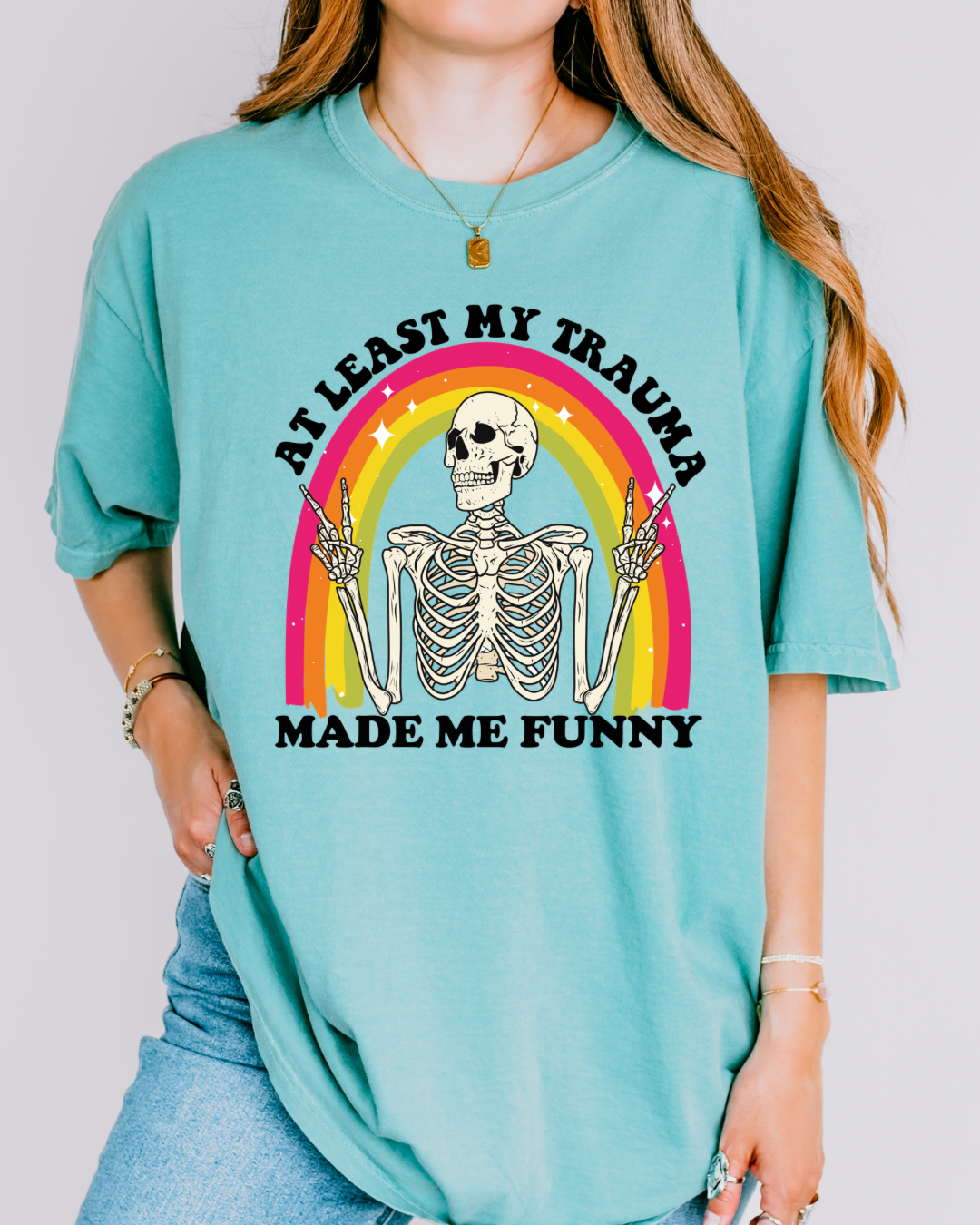 At Least My Trauma Made Me Funny Tee