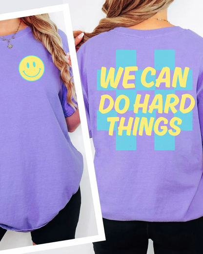 Smiley We Can Do Hard Things- Graphic Tee