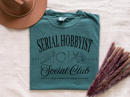 Serial Hobbyist Social Club T-Shirt | Craft Lover Gift