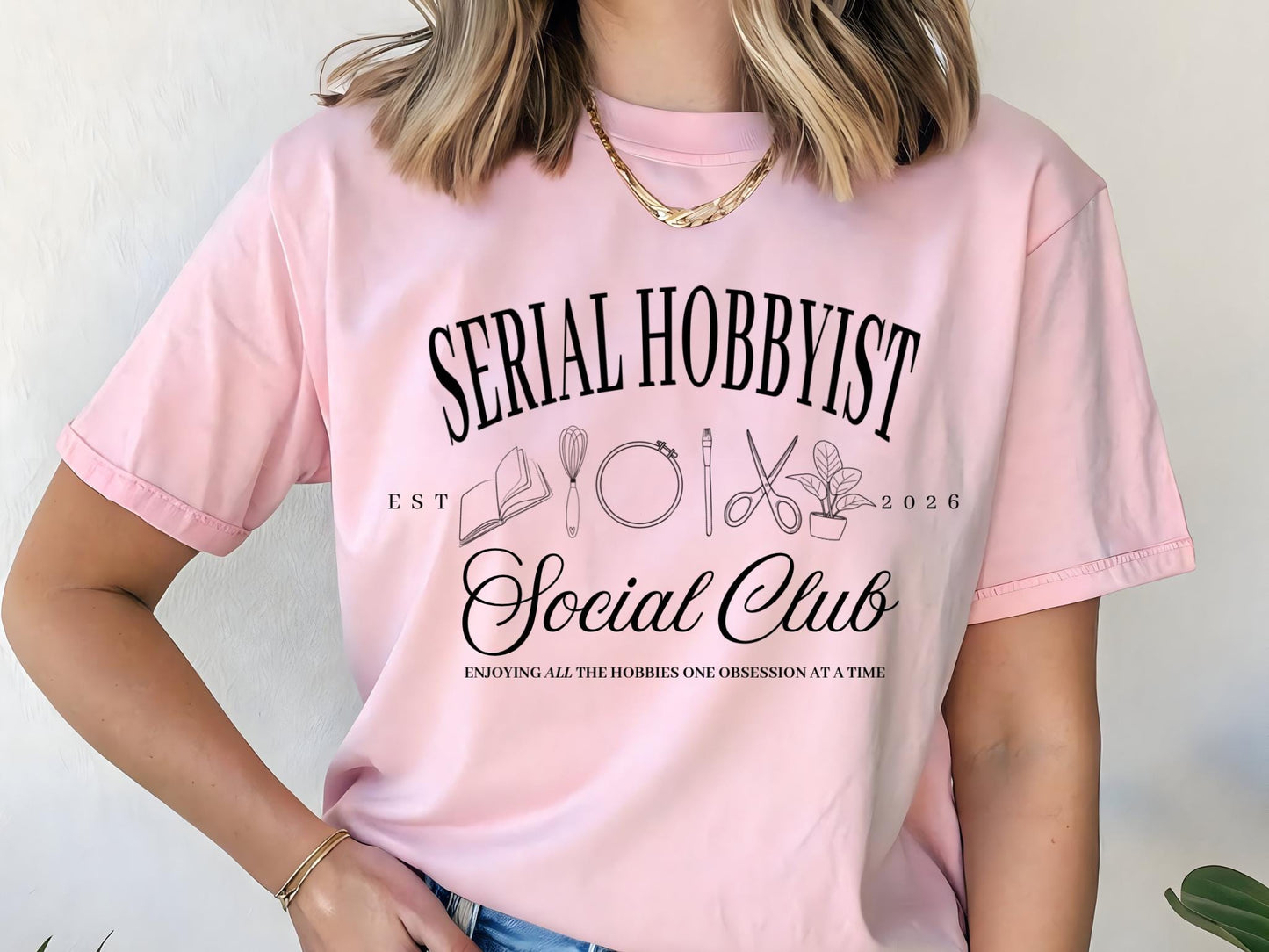 Serial Hobbyist Social Club T-Shirt | Craft Lover Gift