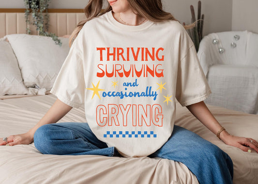 Thriving Surviving Crying Shirt, Funny Mom Life Tee, Relatable Graphic Tee, Trendy Retro Shirt, Mental Health Humor Tee, Cute Casual T-Shirt