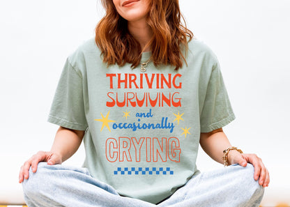 Thriving Surviving Crying Shirt, Funny Mom Life Tee, Relatable Graphic Tee, Trendy Retro Shirt, Mental Health Humor Tee, Cute Casual T-Shirt