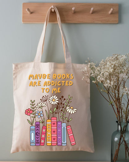 Book Lover Tote Bag, Maybe Books Are Addicted To Me, Cute Bookish Gift, Library Tote, Reader Gift, Book Club Bag, Canvas Tote Bag