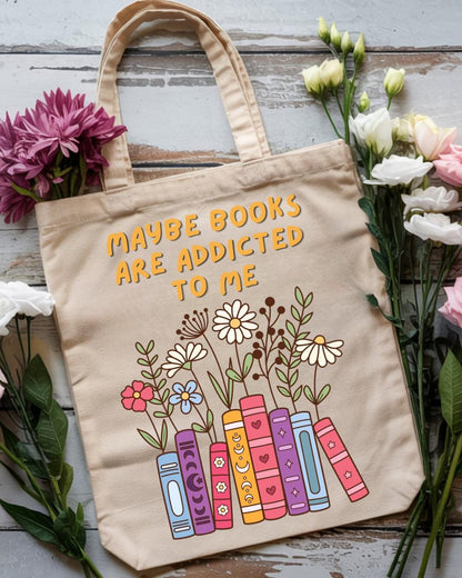 Book Lover Tote Bag, Maybe Books Are Addicted To Me, Cute Bookish Gift, Library Tote, Reader Gift, Book Club Bag, Canvas Tote Bag