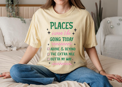 Places I Won't Be Going Today Graphic Tee, Funny Introvert Shirt, Cozy Neutral Top
