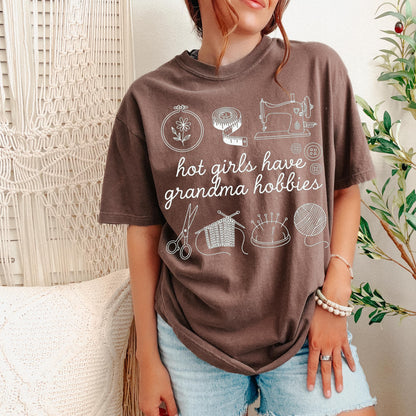 Hot Girls Have Grandma Hobbies Shirt, Sewing Shirt, Crochet Graphic Tee, Knitting Shirt, Embroidery Lover Gift, Crafty Girl Vintage Tee