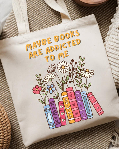 Book Lover Tote Bag, Maybe Books Are Addicted To Me, Cute Bookish Gift, Library Tote, Reader Gift, Book Club Bag, Canvas Tote Bag