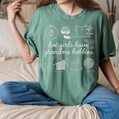 Hot Girls Have Grandma Hobbies Shirt, Sewing Shirt, Crochet Graphic Tee, Knitting Shirt, Embroidery Lover Gift, Crafty Girl Vintage Tee